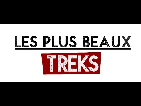 LES PLUS BEAUX TREKS